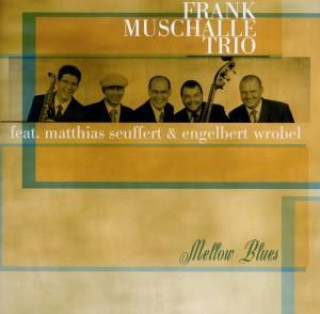 Audio Mellow Blues Frank Trio feat. Seuffert Muschalle