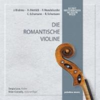 Hanganyagok Die romantische Violine Sergiu/Connelly Luca