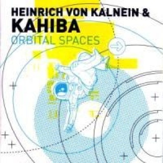 Audio Orbital Spaces Heinrich Von & Kahiba Kalnein