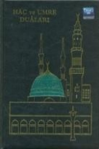 Книга Hac ve Umre Dualari; Hafiz Boy Ahmed Husrev Altinbasak