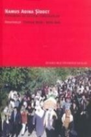 Kniha Namus Adina Siddet; Kuramsal ve Siyasal Yaklasimlar Shahrzad Mojab