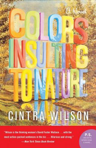 Kniha Colors Insulting to Nature Cintra Wilson