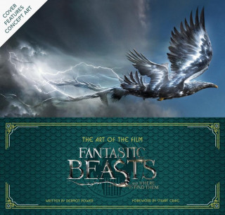 Knjiga Art of the Film: Fantastic Beasts and Where to Find Them Warner Bros