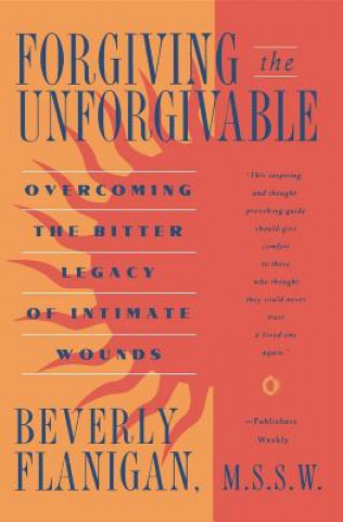 Könyv Forgiving the Unforgivable Beverly Flanigan