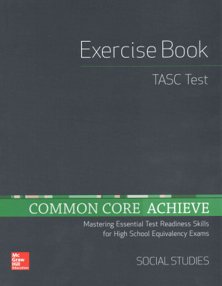 Könyv Common Core Achieve, Tasc Exercise Book Social Studies Contemporary