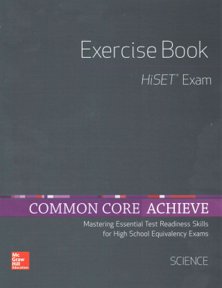Carte Common Core Achieve, Hiset Exercise Book Science Contemporary