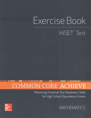Carte Common Core Achieve, Hiset Exercise Book Mathematics Contemporary