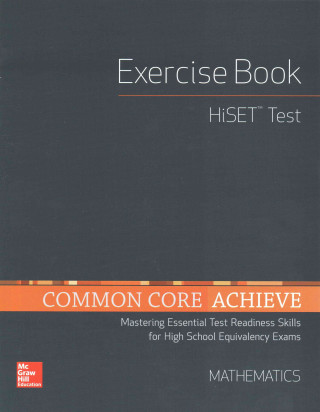 Knjiga Common Core Achieve, Hiset Exercise Book Mathematics Contemporary