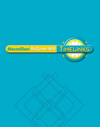 Könyv Timelinks: Second Grade, Unit 2 Big Book MacMillan/McGraw-Hill