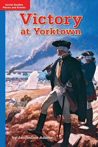 Kniha Timelinks: Grade 5, on Level, Victory at Yorktown (Set of 6) MacMillan/McGraw-Hill