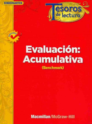 Carte Tesoros de Lectura, a Spanish Reading/Language Arts Program, Grade K, Summative Assessment Book MacMillan/McGraw-Hill