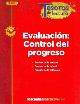 Book Tesoros de Lectura, a Spanish Reading/Language Arts Program, Grade 1, Monitoring Program Assessment MacMillan/McGraw-Hill