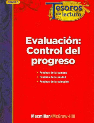 Książka Tesoros de Lectura, a Spanish Reading/Language Arts Program, Grade 5, Monitoring Program Assessment Handbook MacMillan/McGraw-Hill