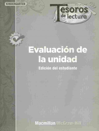 Βιβλίο Tesoros de Lectura, a Spanish Reading/Language Arts Program, Grade K, Unit Assessment Book MacMillan/McGraw-Hill