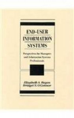 Könyv End-User Information Systems: Perspectives for Managers & Information Systems Professionals Elizabeth A. Regan