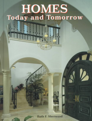 Kniha Homes, Today and Tomorrow Ruth F. Sherwood