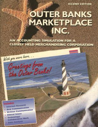 Книга Outer Banks Marketplace Inc.: An Accounting Simulation for a Closely Held Merchandising Corporation Betty Barnett