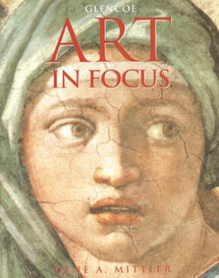 Knjiga Art in Focus Gene A. Mittler