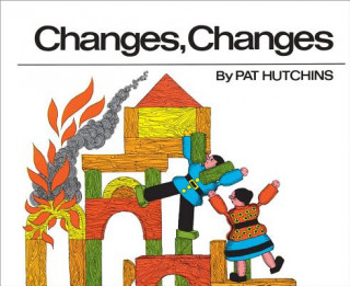 Книга Changes, Changes Pat Hutchins