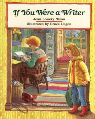 Könyv If You Were a Writer Joan Lowery Nixon