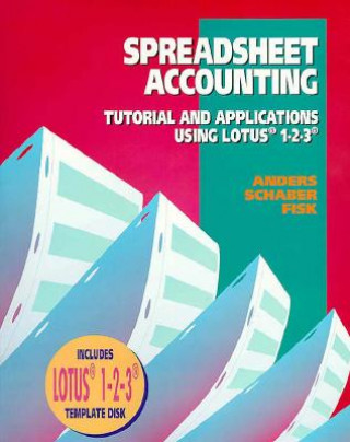 Книга Spreadsheet Accounting: Tutorial and Applications Using Lotus 1-2-3 Gregory Anders