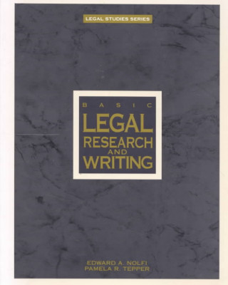 Könyv Basic Legal Research & Writing Edward A. Nolfi
