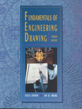 Kniha Engineering Drawing and Design Fundamentals Course Cecil H. Jensen