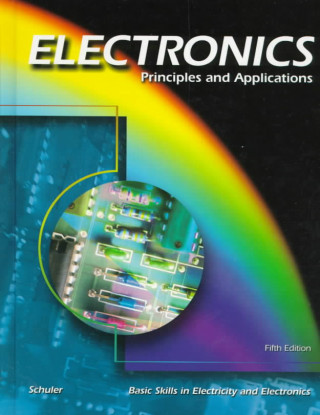 Book Electronics: Principles and Applications Charles A. Schuler