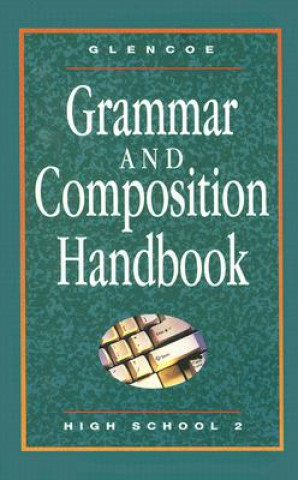 Книга Grammar and Composition Handbook: High School 2 McGraw-Hill/Glencoe