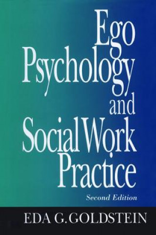 Buch Ego Psychology and Social Work Practice: 2nd Edition Eda G. Goldstein