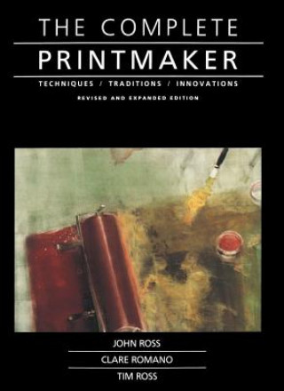 Kniha Complete Printmaker John Ross