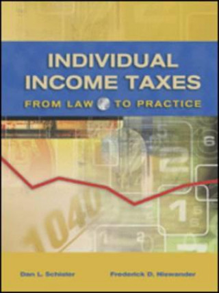Könyv Individual Income Tax: From Law to Practice Dan Schisler