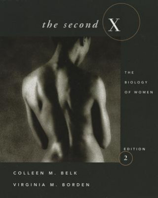 Kniha The Second X: The Biology of Women Colleen M. Belk