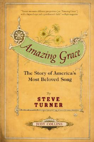 Книга Amazing Grace: The Story of America's Most Beloved Song Steve Turner