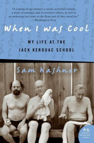 Kniha When I Was Cool: My Life at the Jack Kerouac School Sam Kashner