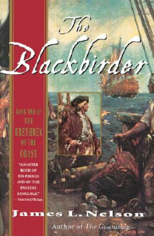 Kniha The Blackbirder: Book Two of the Brethren of the Coast James L. Nelson