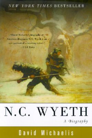 Book N. C. Wyeth: A Biography David Michaelis