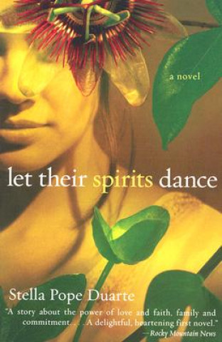 Kniha Let Their Spirits Dance Stella Pope Duarte