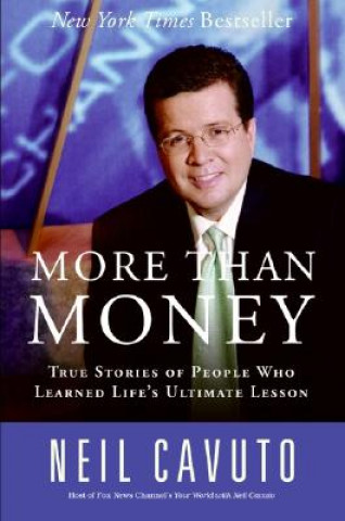 Book More Than Money Neil Cavuto