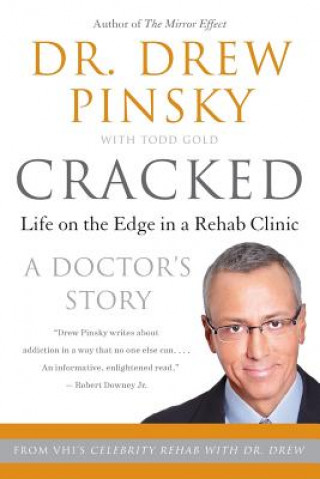 Kniha Cracked: Life on the Edge in a Rehab Clinic Drew Pinsky