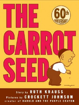 Książka The Carrot Seed 60th Anniversary Edition Ruth Krauss