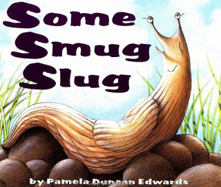 Carte Some Smug Slug Pamela Duncan Edwards