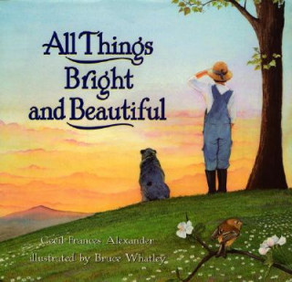 Kniha All Things Bright and Beautiful Cecil Frances Alexander