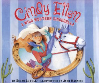 Carte Cindy Ellen: A Wild Western Cinderella Susan Lowell