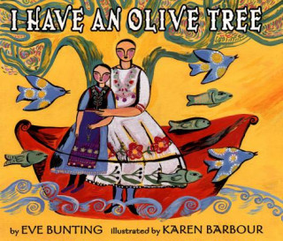 Книга I Have an Olive Tree Eve Bunting