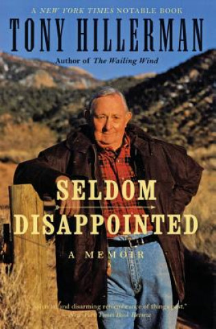 Carte Seldom Disappointed: A Memoir Tony Hillerman