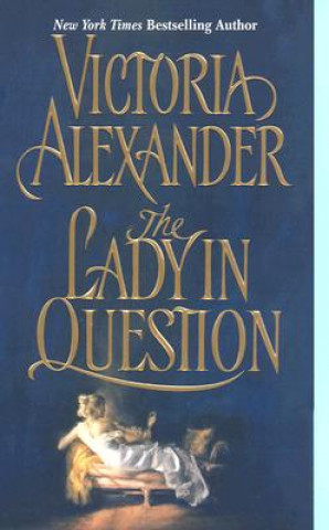 Kniha The Lady in Question Victoria Alexander