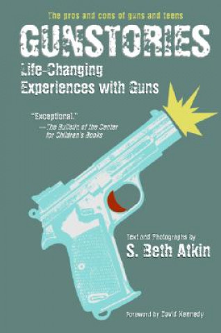 Kniha Gunstories: Life-Changing Experiences with Guns S. Beth Atkin