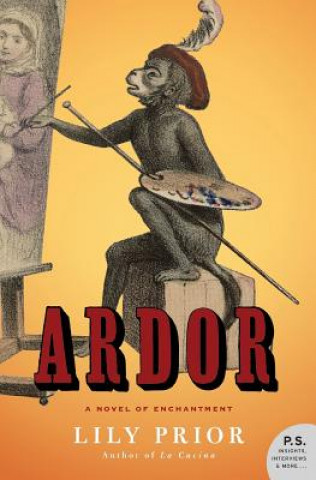 Carte Ardor: A Novel of Enchantment Lily Prior