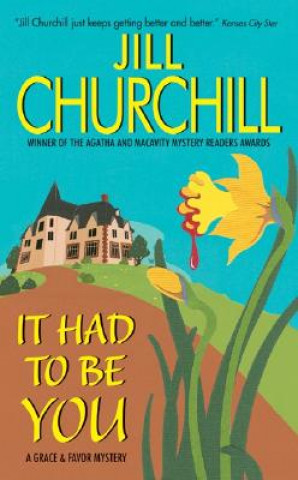 Carte It Had to Be You: A Grace & Favor Mystery Jill Churchill